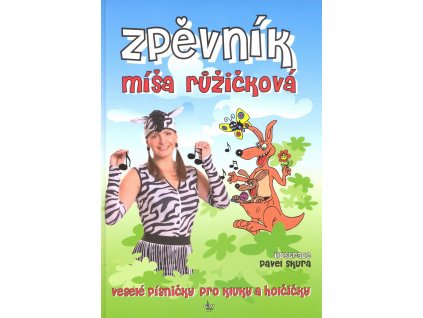Zpěvník - Míša Růžičková - Veselé písničky pro kluky a holčičky