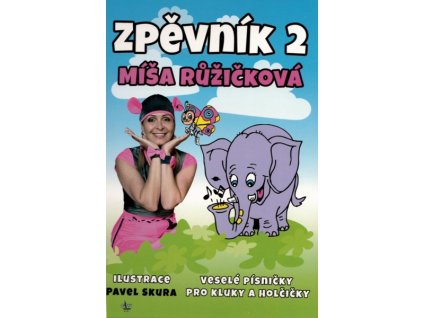 Zpěvník 2 - Míša Růžičková - Veselé písničky pro kluky a holčičky