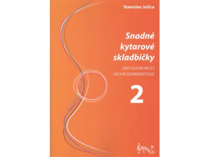 Snadné kytarové skladbičky 2 - Stanislav Juřica