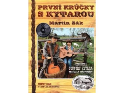 První krůčky s kytarou - Jednoduchá country kytara pro malé začátečníky + CD - Martin Žák