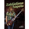 Zakládáme kapelu - Martin Adamus