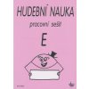 Hudební nauka - pracovní sešit E - Eva Klein