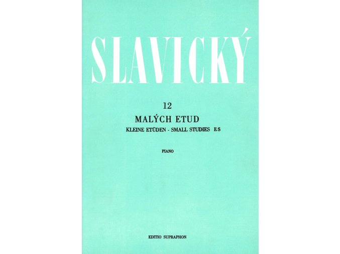 Klement Slavický Dvanáct malých etud