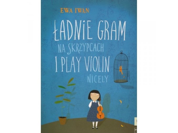 Ładnie gram na skrzypcach dla klas I III