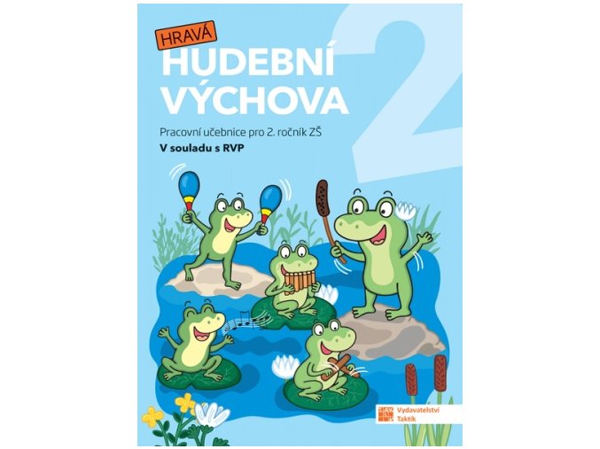 Hravá hudební výchova 2 - pracovní učebnice