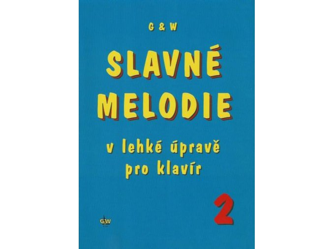 Slavné melodie v lehké úpravě pro klavír 2 + CD