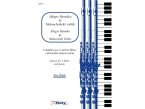 Allegro Rytmiko & Melancholický valčík pro 3 příčné flétny