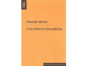 Alexander Albrecht - Dvanásť klavírnych skladbičiek