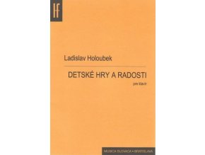 Ladislav Holoubek - Detské hry a radosti pre klavír