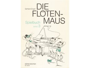 Die Flotenmaus. Spielbuch, Band 3 (příčná flétna)