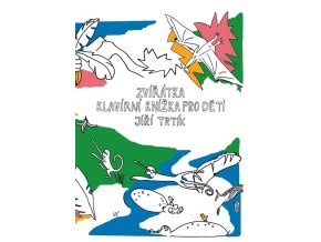 Jiří Trtík Zvířátka (klavírní knížka pro děti)