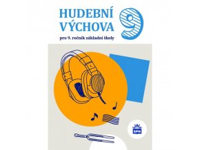 Hudební výchova, učebnice pro 9 ročník ZŠ