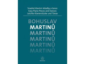 Bohuslav Martinů - Snadné klavírní skladby a tance