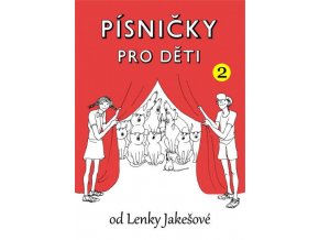 Lenka Jakešová - Písničky pro děti 2