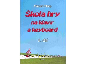 Pavel Malý - Škola hry na klavír a keyboard 1.díl