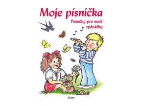 Moje písnička - Písničky pro malé zpěváčky