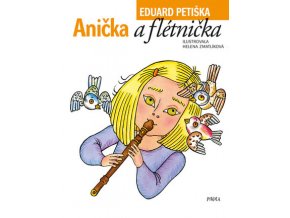 Eduard Petiška - Anička a flétnička