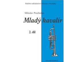 Miloslav Procházka - Mladý kavalír 2 (trubka)