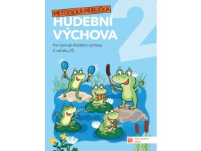 6108 hrava hudebni vychova 2 metodicka prirucka
