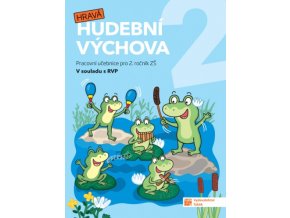 Hravá hudební výchova 2 - pracovní učebnice