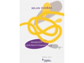 Milan Dvořák - Arabesky a jiné klavírní inspirace