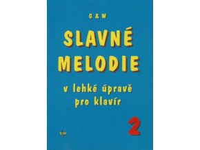 Slavné melodie v lehké úpravě pro klavír 2 + CD