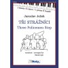 Jaroslav Ježek Tři strážníci