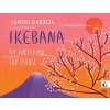 Janina Garścia Ikebana op. 70