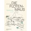 Die Flotenmaus. Spielbuch, Band 3 (příčná flétna)