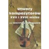 Utwory kompozytorów XVII i XVIII wieku