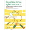 Kreslíme lehce, zpíváme tence