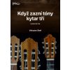 Když zazní tóny kytar tří