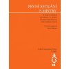 Josef Micka První setkání s mistry