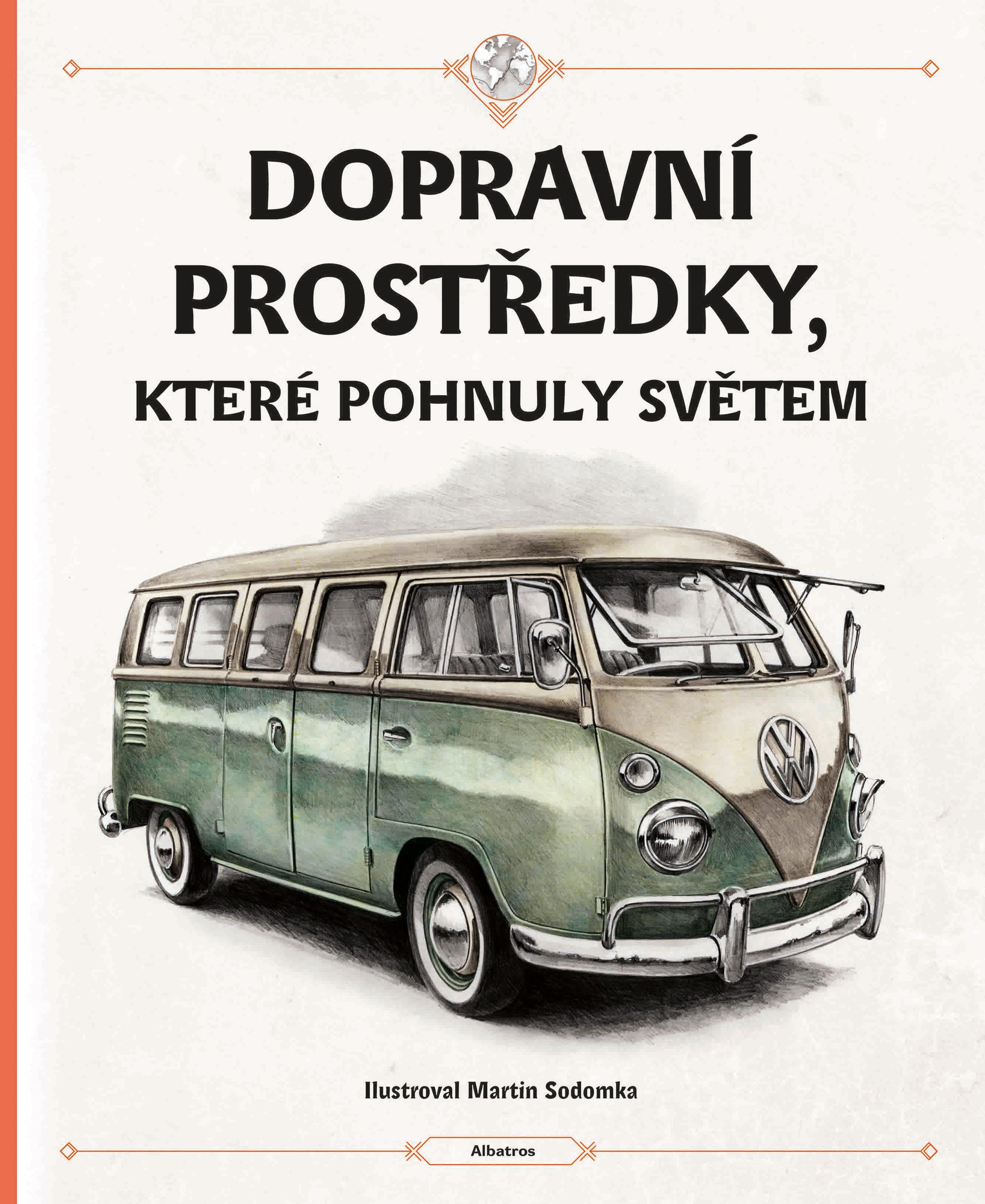 Dopravní prostředky, které pohnuly světem - Tom Velčovský, Štěpánka Sekaninová