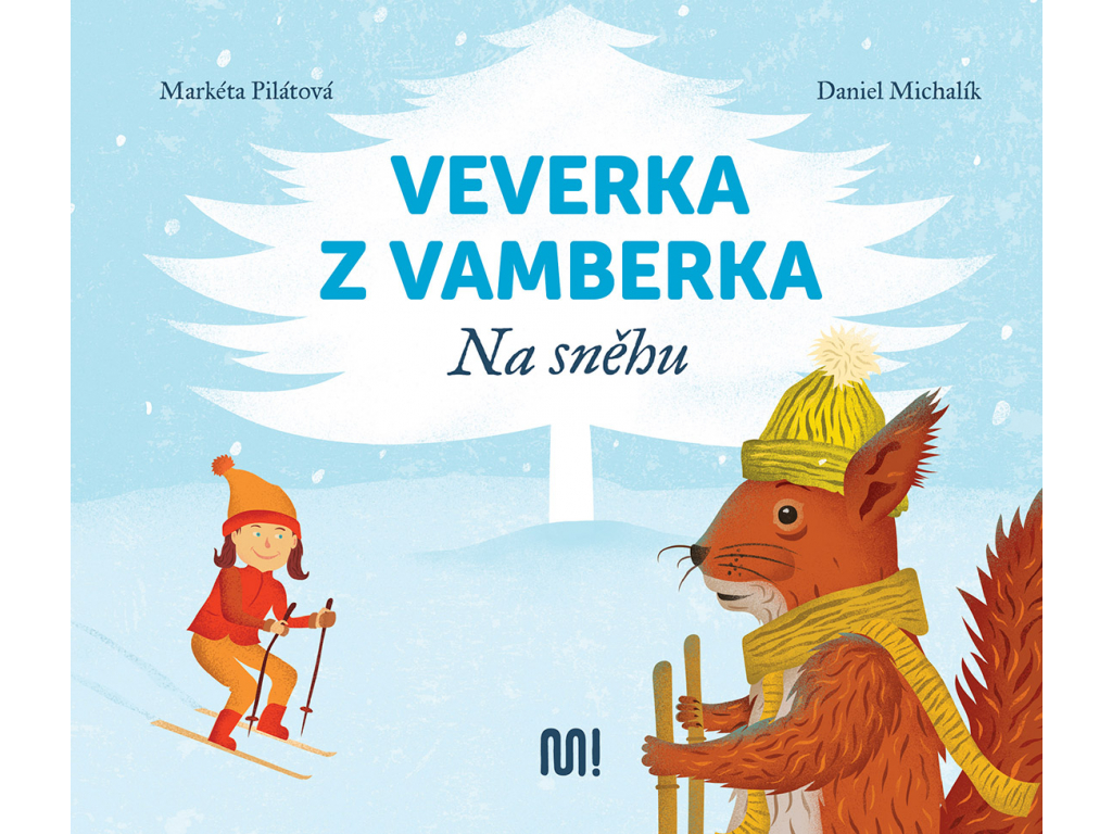 Veverka z Vamberka - Na sněhu - Markéta Pilátová