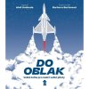 euromedia Do oblak – Velká kniha pro malé i velké piloty
