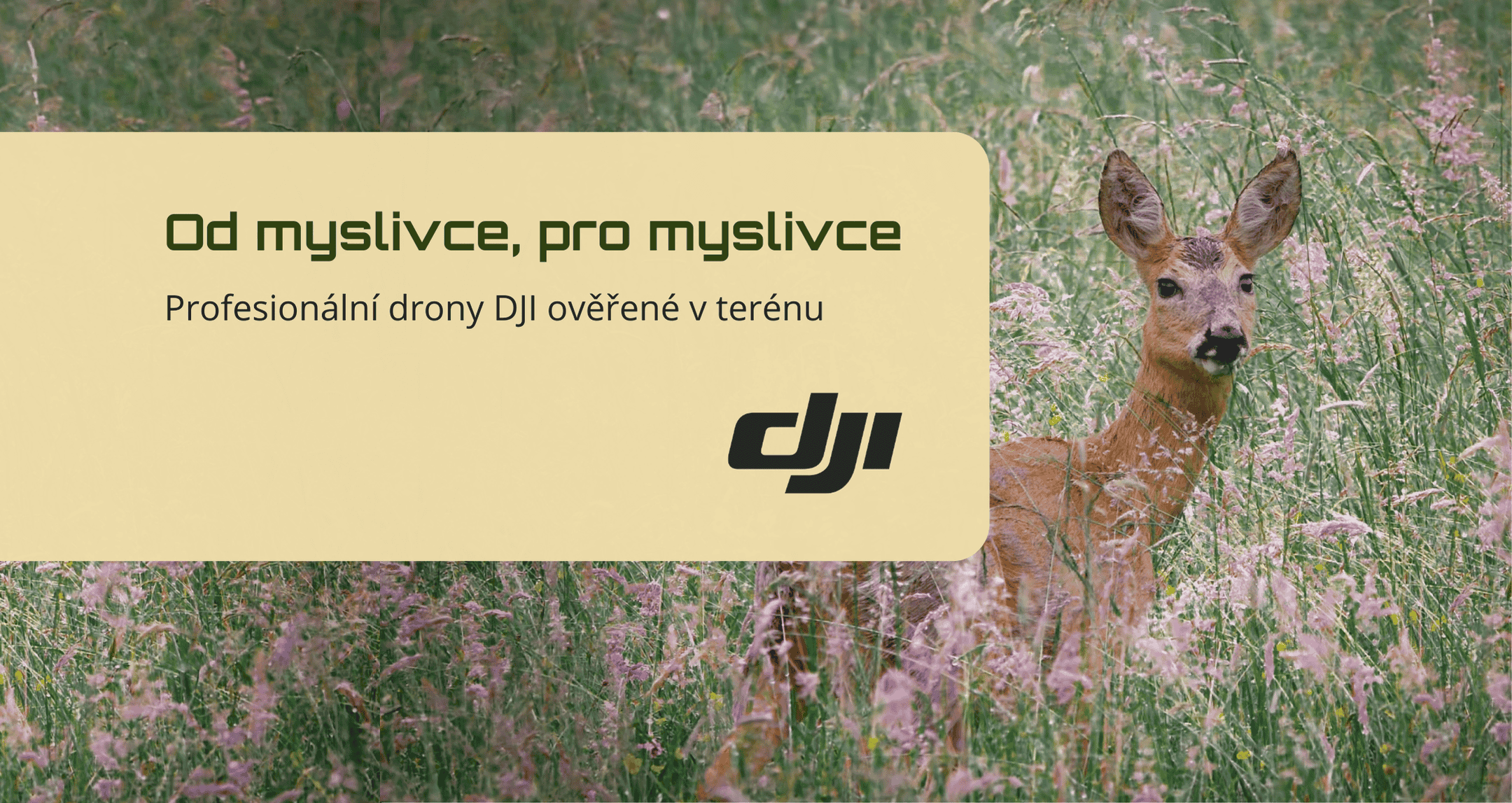 Drony pro myslivost - Od myslivce, pro myslivce - Profesionální drony DJI ověřené v terénu – pro monitoring zvěře, revíry i ochranu mláďat.
