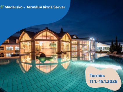 🌿 Maďarsko – Termální lázně Sárvár