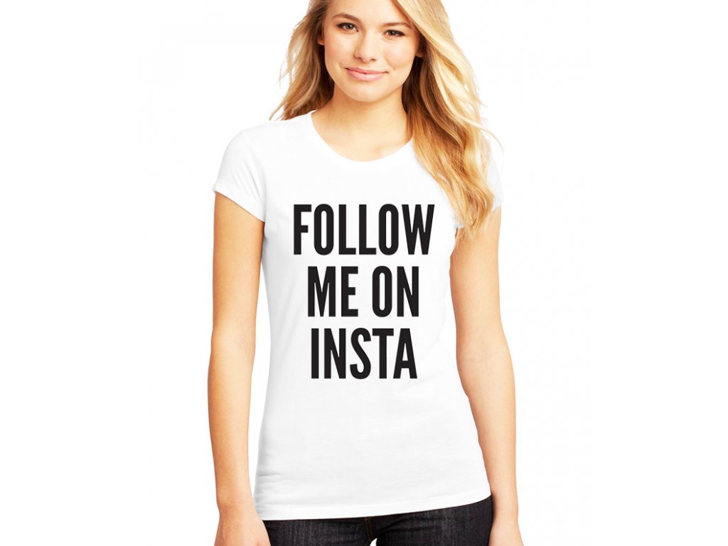 Dámské tričko Sleduj mě na instagramu