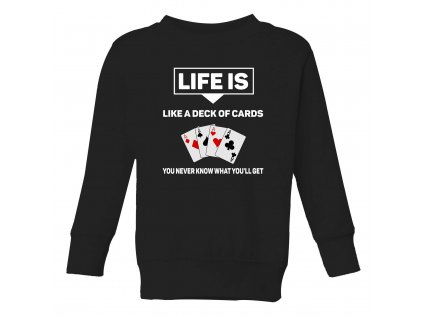 Dětská mikina Život je jako balíček karet, nikdy nevíš jaké karty dostaneš