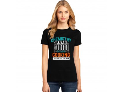 Dámské tričko Chemie je jako vaření