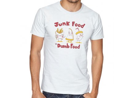 pánské tričko nezdravé jídlo je hloupé jídlo