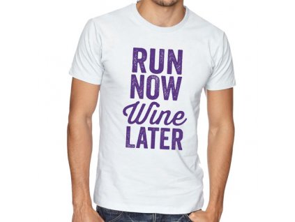 Pánské tričko Běžet nyní Víno později