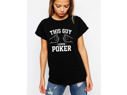 dámské černé tričko tento člověk miluje poker