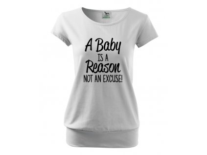 těhotenské tričko miminko je důvod ne výmluva