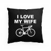 Polštář Miluji ženu když si můžu koupit nové kolo
