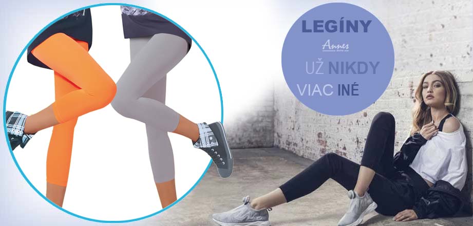 Legíny ANNES - už nikdy nebudete chcieť iné