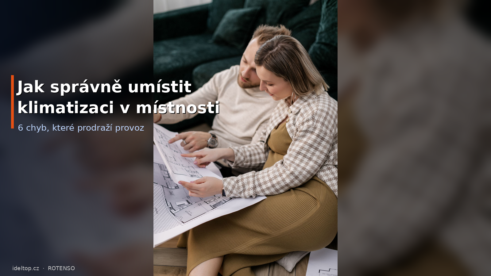 Jak správně umístit klimatizaci v místnosti — 6 chyb, které prodraží provoz