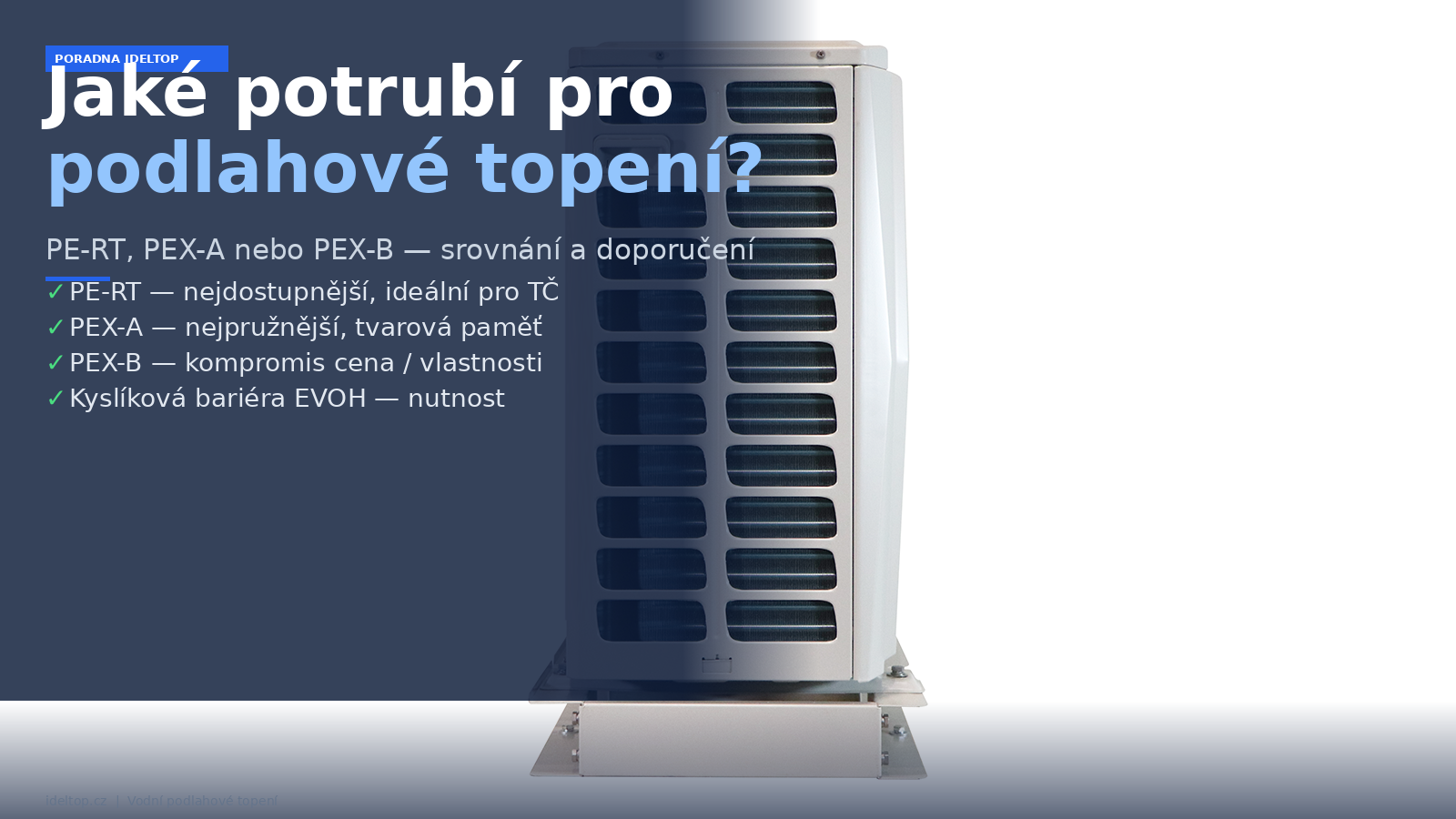 Jaké potrubí pro vodní podlahové topení? PE-RT, PEX-A, PEX-B — rozdíly