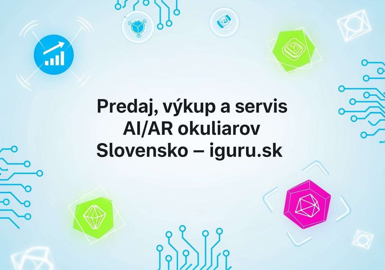 Predaj, výkup a servis AI/AR okuliarov Slovensko – iguru.sk